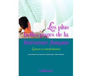 Les plus belles pages de la littérature française: Lectures et interprétations