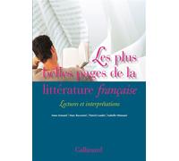 Les plus belles pages de la littérature française Lectures et interprétations - Anne Armand - Gallimard - Poche - Anthologie