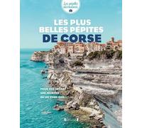 Les Plus Belles Pépites De Corse - Pour Une Heure, Une Journée Ou Un Week-End