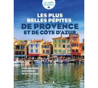 Les plus belles pépites de Provence et de Côte d'Azur