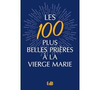 Les plus belles prières à la Vierge Marie