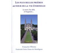 Les Plus Belles Prières Autour De La Vie Éternelle - La Mort, L?Au-Delà, Le Purgatoire