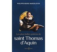 Les plus belles prières de saint Thomas d'Aquin