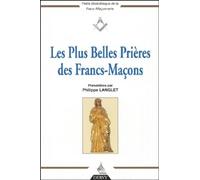 Les Plus Belles Prières des Francs-Maçons