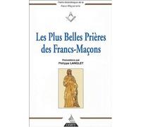 Les plus belles prières des francs-maçons de Langlet. Philippe (2001) Broché
