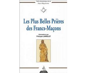 Les plus belles prières des francs-maçons de Langlet. Philippe (2001) Broché