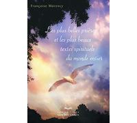 Les plus belles prières et les plus beaux textes spirituels du monde entier (3e édition)