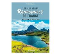 Les Plus Belles Randonnées De France - 100 Lieux Incontournables