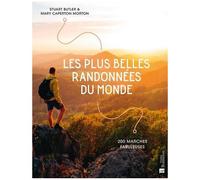 Les Plus Belles Randonnées Du Monde - 200 Marches Fabuleuses