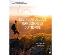 Les plus belles randonnées du monde STUART BUTLER (Auteur), Mary Caperton Morton (Auteur)