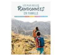 Les plus belles randonnees en famille - Collectif - Chamina Eds - relié - Beau livre