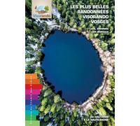 Les plus belles randonnees visorando des vosges lacs, sommets et chateaux