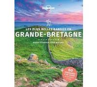 Lonely Planet – Les plus belles randos en Grande-Bretagne – Pour s'évader côté nature – 1ed