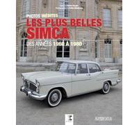 Les Plus Belles Simca - Des Années 1960 À 1980