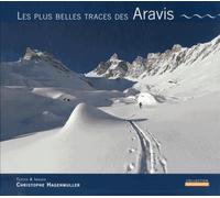 Les plus belles traces des Aravis - Christophe Hagenmuller - Naturalpes - broché - Guide