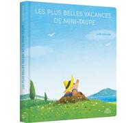 Les Plus belles vacances de Mini-Taupe - édition tout-carton - Sang-Keun Kim - Sens Dessus Dessous - cartonné - Album éveil dès la naissance