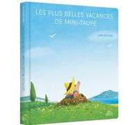 Les Plus belles vacances de Mini-Taupe Sang-Keun Kim (Auteur), Yeong-Hee Lim (Traduction)