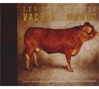 Les plus belles vaches du monde: Portraits de championnes