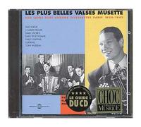Les Plus Belles Valses Musette - Par Leur Plus Grands Interpretes Paris 1930 - 1943