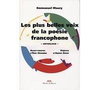Les plus belles voix de la poésie francophone: Anthologie. Avant propos d'Erik Orsenna. Préface d'Abdou Diouf