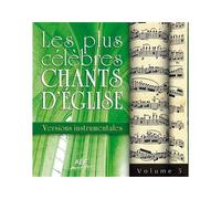 Les Plus Célèbres Chants D'église - Versions Instrumentales Vol. 5