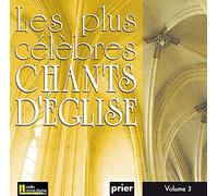 Les Plus Célèbres Chants d'Église Vol. 3