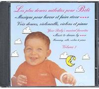 Les Plus Douces Melodies Pour Bebe Vol. 3