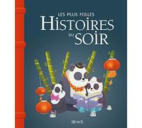 Les plus folles histoires du soir