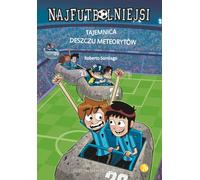 Les plus Futbolous. Volume 9 Le mystère de la pluie de météorites