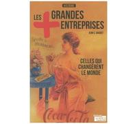 Les Plus Grandes Entreprises - Celles Qui Changèrent Le Monde