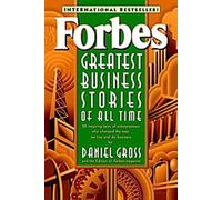 Les plus grandes histoires d'affaires de tous les temps selon Forbes