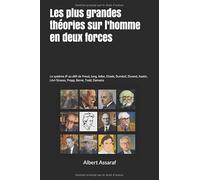 Les plus grandes théories sur l'homme en deux forces: Le système JP au défi de Freud, Jung, Adler, Eliade, Dumézil, Durand, Austin, Lévi-Strauss, Propp, Berne, Todd, Damasio