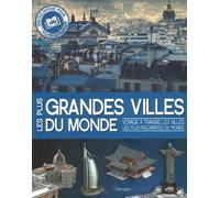 Les plus grandes villes du monde: Voyage à travers les villes les plus fascinantes du monde