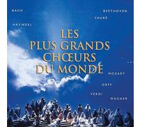 Les Plus Grands Choeurs Du Monde