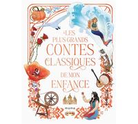 Les plus grands contes classiques de mon enfance - Charles Perrault - Mame - cartonné - Contes et légendes jeunesse