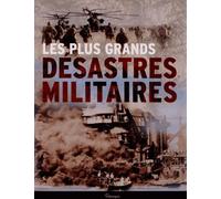 Les plus grands désastres militaires