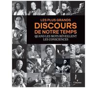 Les Plus Grands Discours De Notre Temps - Quand Les Mots Réveillent Les Consciences