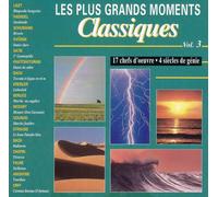 Les Plus Grands Moments Classiques Vol. 3 : 17 Titres