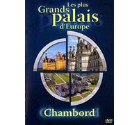 Les Plus grands palais d'Europe : Chambord