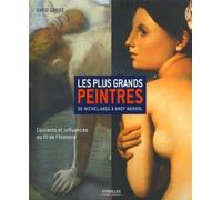 Les plus grands peintres De Michel-Ange à Andy Wahrol. Courants et influences au fil de l'histoire - David Gariff - Organisation Eds D' - broché - Beau livre