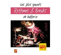 Les plus grands rythmes et breaks de batterie (Livre grand format avec enregistrements audios à télécharger)