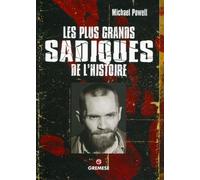 Les plus grands sadiques de l'histoire - Michael Powell - Gremese - broché - Essai