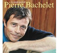 Les Plus Grands Succès de Pierre Bachelet