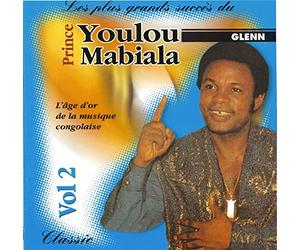 Les Plus Grands Succes du Prince Youlou Mabiala Vol 2