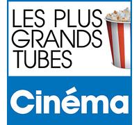 Les Plus Grands Tubes Cinema
