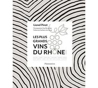 Les Plus Grands vins du Rhône Nord