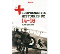 Les plus surprenantes histoires de 14-18
