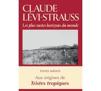 Les plus vastes horizons du monde: Textes et images brésiliens (1934-1942) suivis de cinq films coréalisés avec Dina Dreyfus