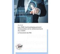 Les pme technologiquement innovantes et le rationnement du crédit Chraibi-H (Auteur)