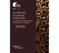 Les PMI-ETI en quête de productivité La diffusion des technologies avancées dans l'industrie - Vincent Charlet - Presses Des Mines - broché - Etude